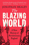 Cover of The Blazing World: A New History of Revolutionary England