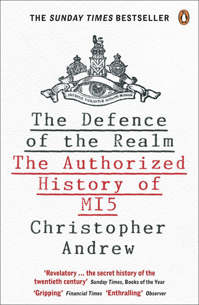 Cover of The Defence of the Realm: The Authorized History of MI5