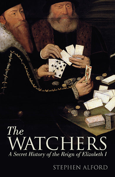 Cover of The Watchers: A Secret History of the Reign of Elizabeth I