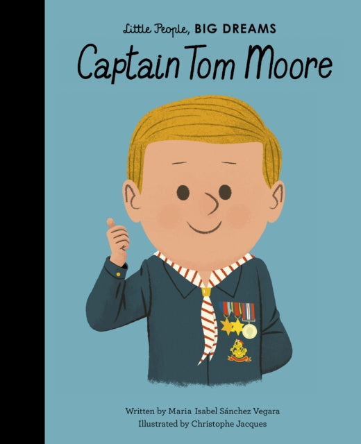 Cover of Captain Tom Moore: Little People Big Dreams