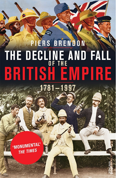 Cover of The Decline and Fall of The British Empire: 1781 - 1997