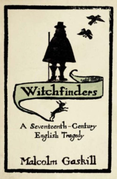 Cover of Witchfinders: A Seventeenth Century English Tragedy