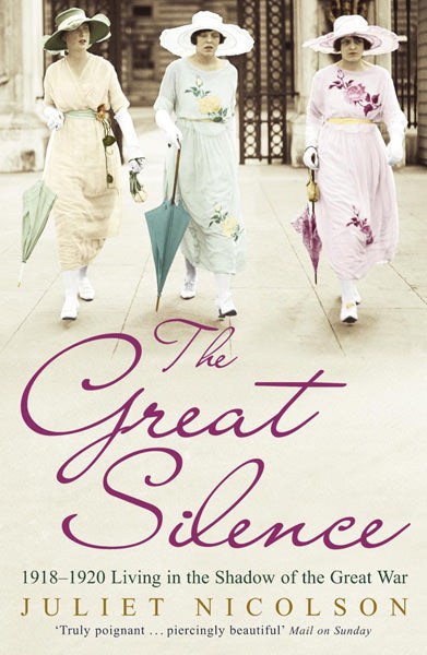Cover of The Great Silence: 1918-1920: Living in the Shadow of the Great War