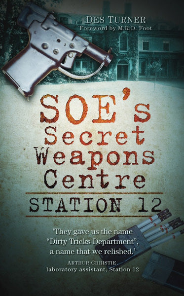 Cover of Station 12: SOE's Secret Weapons Centre