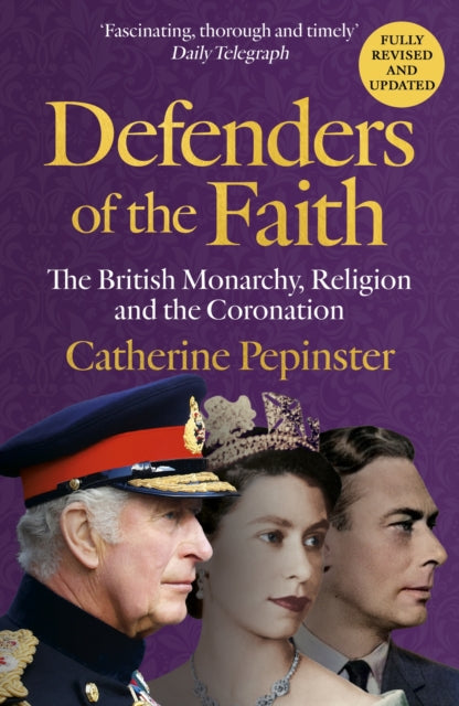 Cover of Defenders of the Faith: The British Monarchy, Religion and the Coronation