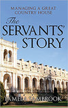 Cover of The Servants&#39; Story: Managing a Great Country House