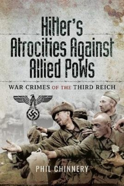 Cover of Hitler's Atrocities against Allied PoWs: War Crimes of the Third Reich