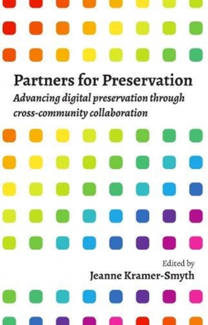 Cover of Partners for Preservation: Advancing Digital Preservation through Cross-Community Collaboration