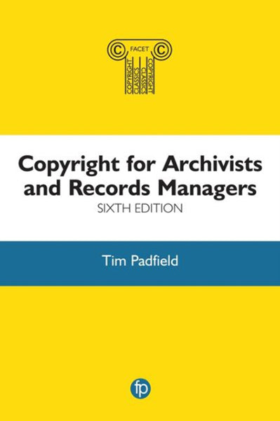 Cover of Copyright for Archivists and Records Managers: 6th Edition