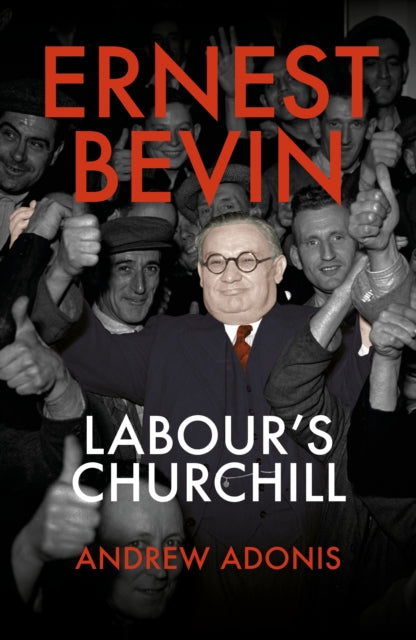Cover of Ernest Bevin: Labour's Churchill