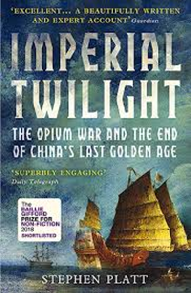 Cover of Imperial Twilight: The Opium War and the End of China's Last Golden Age