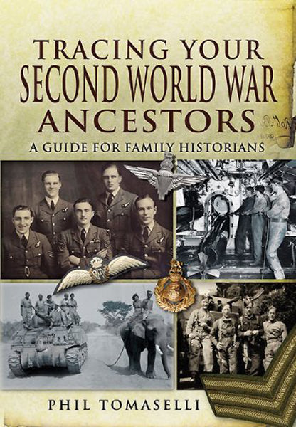 Cover of Tracing Your Second World War Ancestors: A Guide for Family Historians