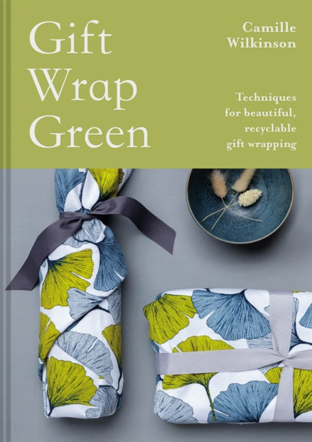 Cover of Gift Wrap Green: Techniques for Beautiful, Recyclable Gift Wrapping