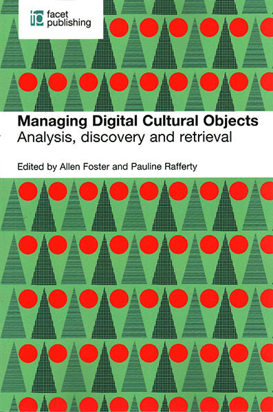 Cover of Managing Digital Cultural Objects: Analysis, Discovery and Retrieval