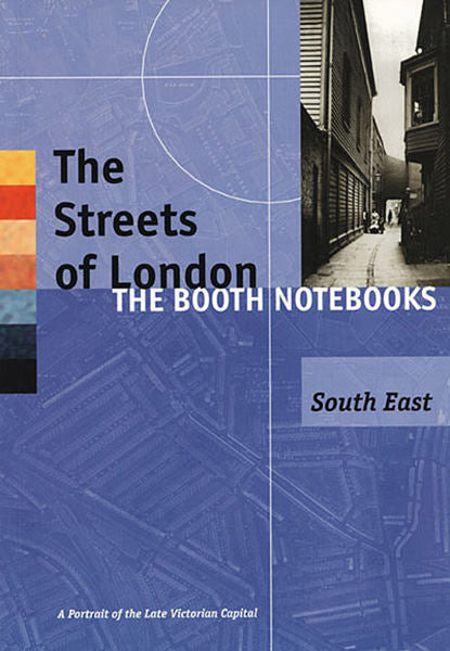 Cover of The Streets of London: The Booth Notebooks - South East