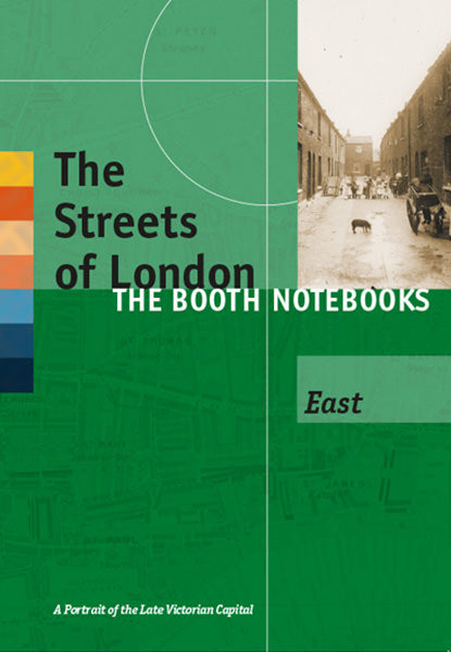 Cover of The Streets of London: The Booth Notebooks - East