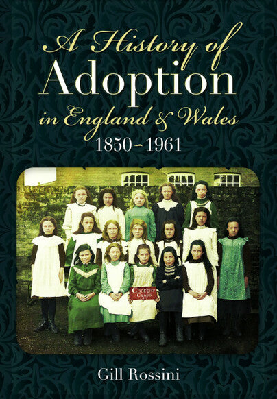 Book cover of 'A History of Adoption in England & Wales 1850-1961' with a group photo of children and text.
