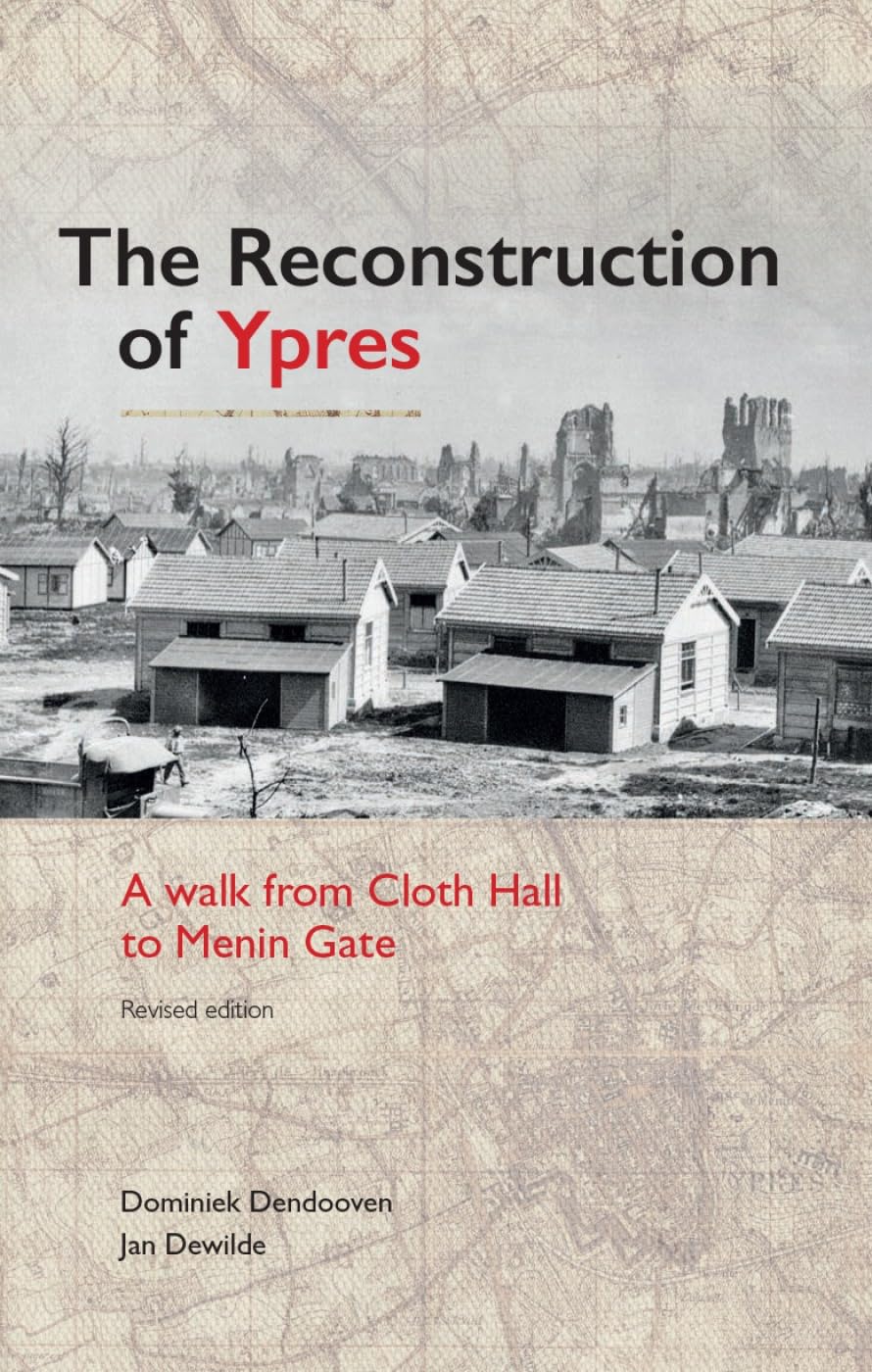 Book cover of 'The Reconstruction of Ypres' with a black and white photo of a historical town layout.