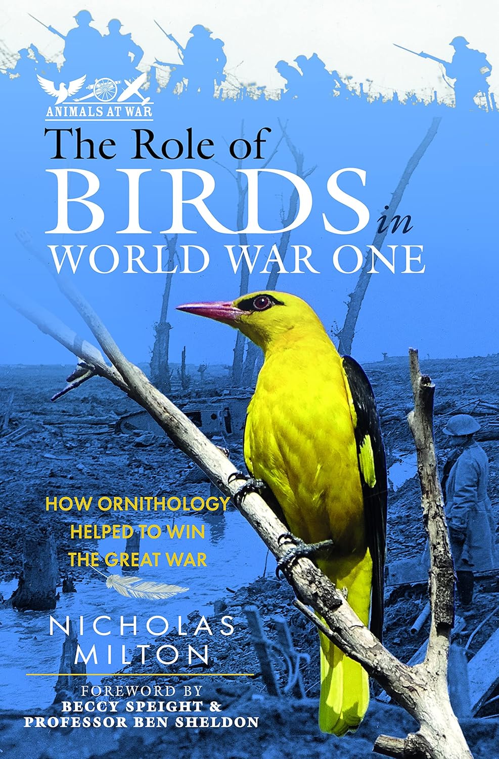 Book cover of 'The Role of Birds in World War One' with a yellow bird on a branch and war scene background.