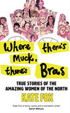 Where There&#39;s Muck, There&#39;s Bras Book Cover