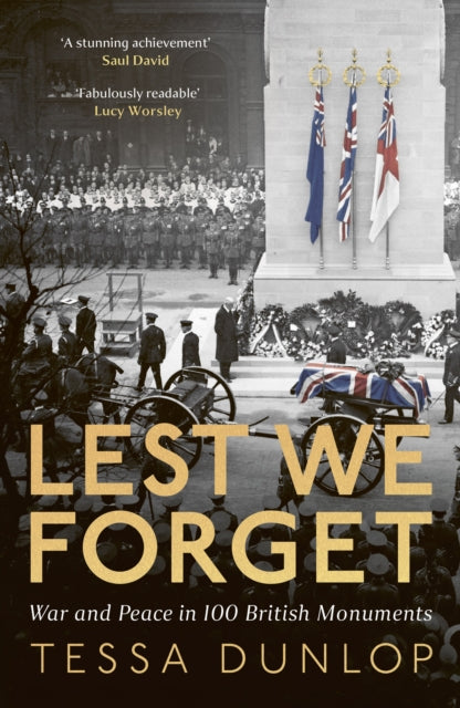 Lest We Forget: War and Peace in 100 British Monuments