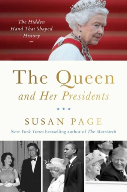 Book cover of 'The Queen and Her Presidents' by Susan Page with a portrait of Queen Elizabeth II and images of her interactions with U.S.