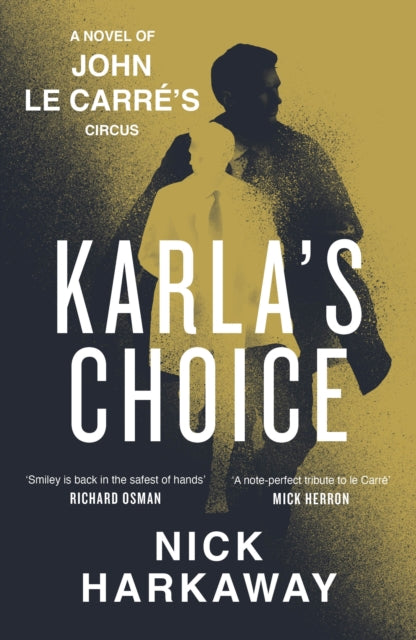 Karla's Choice : A John le Carre Novel