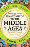 A Travel Guide To The Middle Ages Book Cover