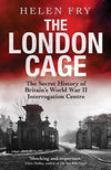 Cover of The London Cage: The Secret History of Britain&#39;s World War II Interrogation Centre