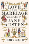 Jacket for Love and Marriage in the Age of Jane Austen
