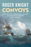 Cover of Convoys: The British Struggle Against Napoleonic Europe and America