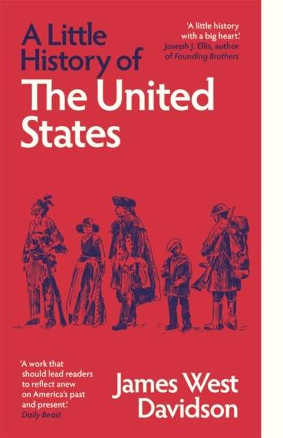 Book cover of 'A Little History of The United States' by James West Davidson with illustrations of people on a red background.