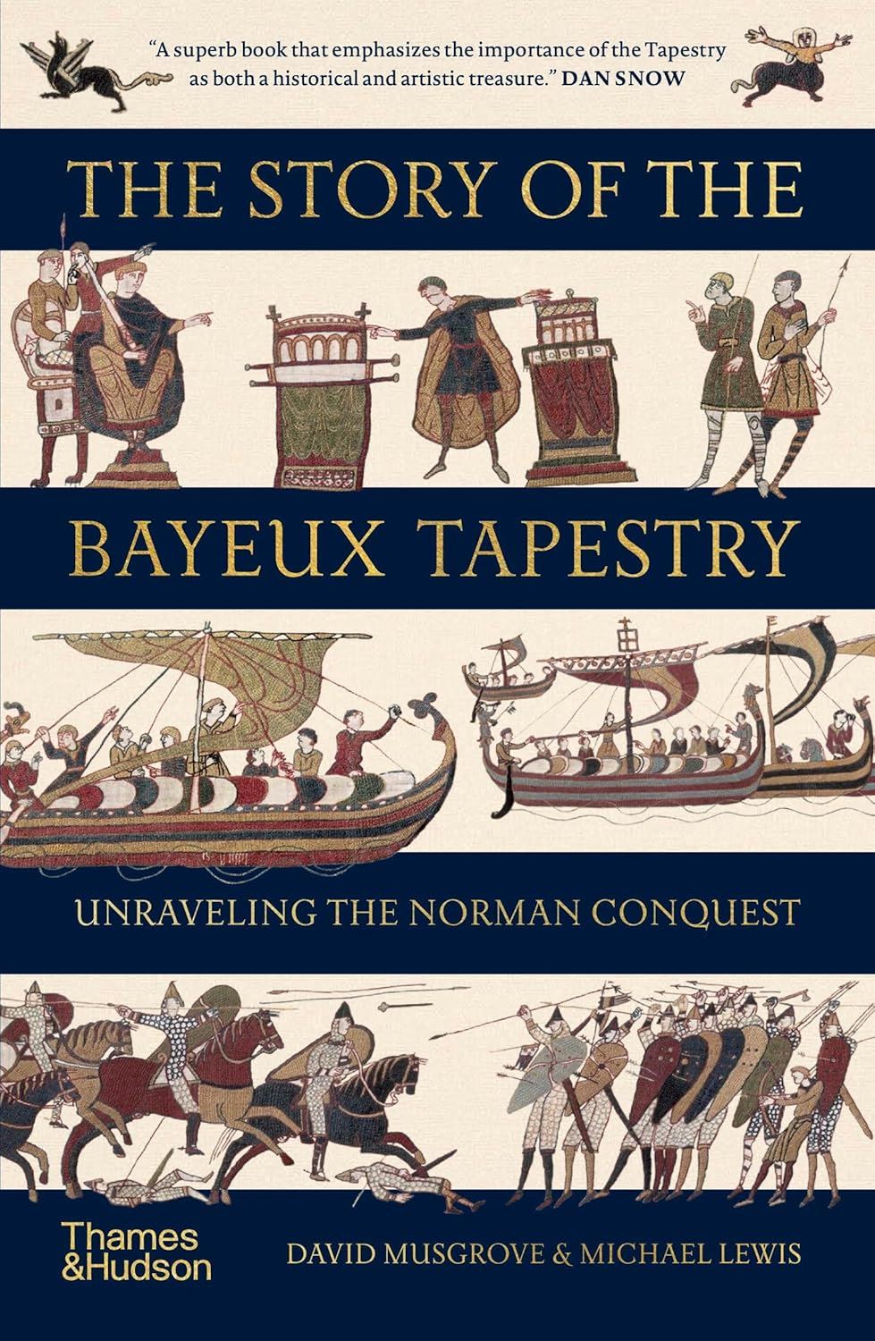 The Story of the Bayeux Tapestry: Unravelling the Norman Conquest