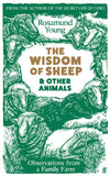 Cover of The Wisdom of Sheep &amp; Other Animals: Observations from a Family Farm