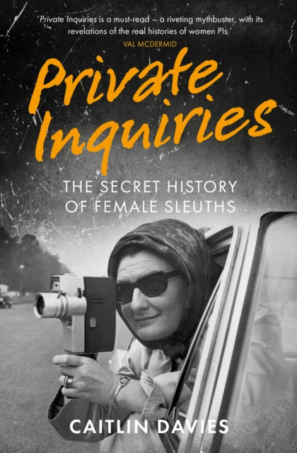 Cover of Private Inquiries: The Secret History of Female Sleuths