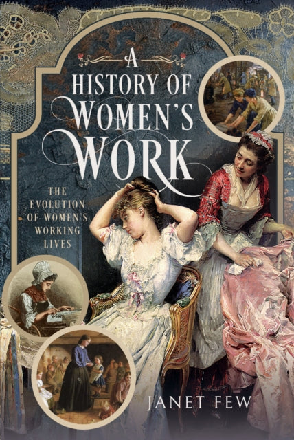 Book cover of 'A History of Women's Work' with vintage-style illustration of women in dresses.