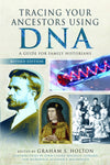 Tracing Your Ancestors Using DNA: A Guide for Family Historians Revised Edition