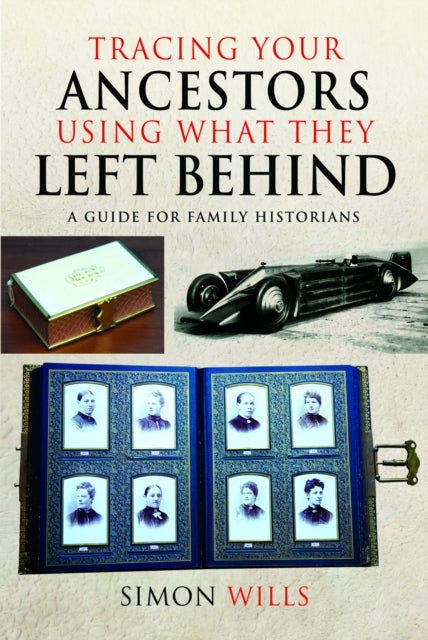 Book cover Tracing Your Ancestors Using What They Left Behind