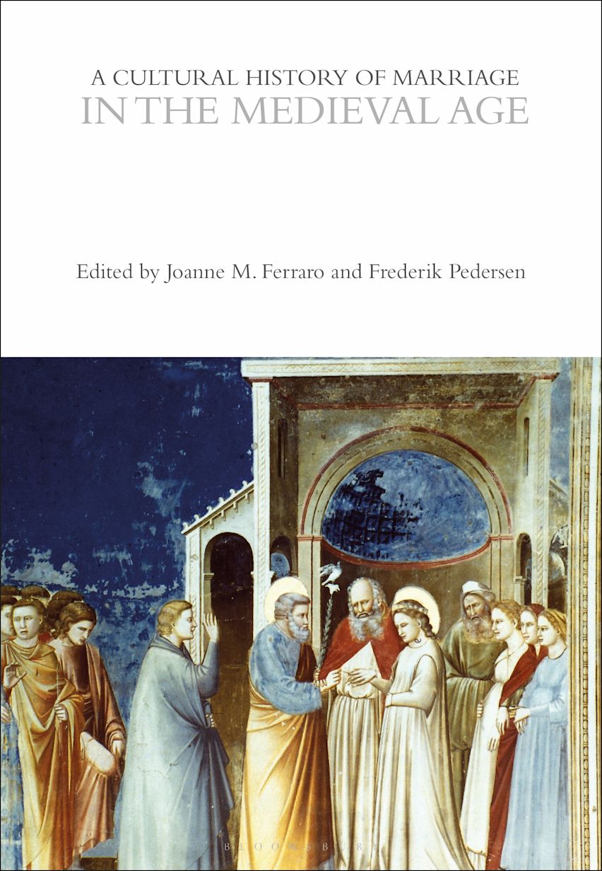 Book cover for 'A Cultural History of Marriage in the Medieval Age', edited by Joanne M. Ferraro and Frederik Pedersen, featuring a white upper section with gray text and a medieval-style painting of figures in robes below.