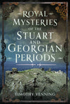 Cover of Royal Mysteries of the Stuart and Georgian Periods