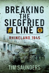 Cover of Breaking the Siegfried Line: Rhineland, February 1945