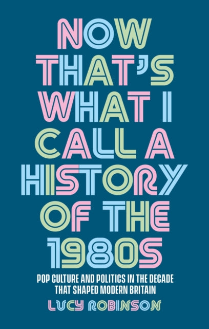 Jacket for Now That's What I Call A History of the 1980s