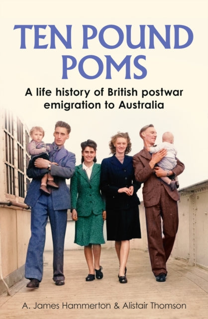 Book cover of 'Ten Pound Poms' with a family photo and text about British postwar emigration to Australia.