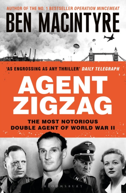 Book cover of 'Agent Zigzag' by Ben Macintyre with a historical theme.