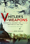 Cover of Hitler&#39;s V-Weapons: The Battle Against the V1 &amp; V2 Written at the Time: An Official History