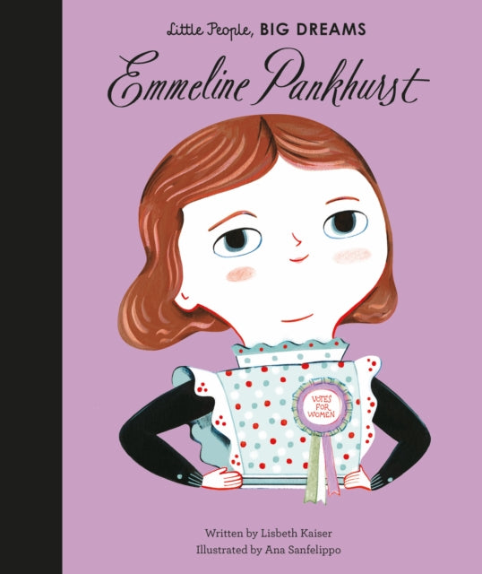 Emmeline Pankhurst: Little People Big Dreams