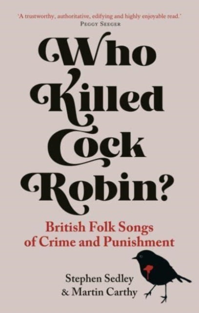 Cover of Who Killed Cock Robin?: British Folk Songs of Crime and Punishment