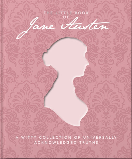 Book cover of 'The Little Book of Jane Austen' with a pink background and silhouette of a woman's profile.