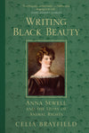 Cover of Writing Black Beauty: Anna Sewell and the Story of Animal Rights