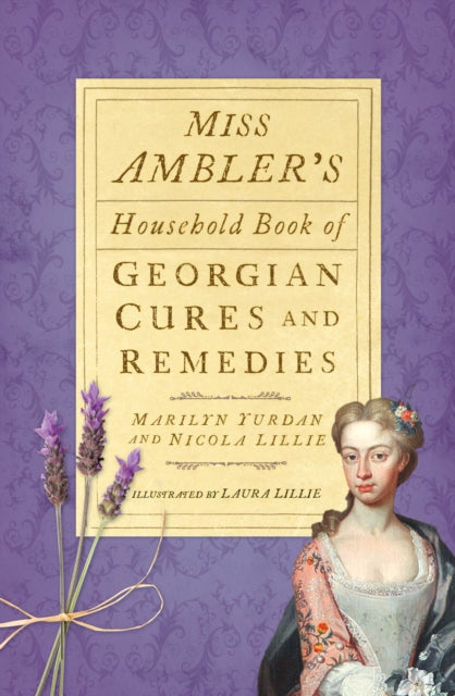 Cover of Miss Ambler's Household Book of Georgian Cures and Remedies